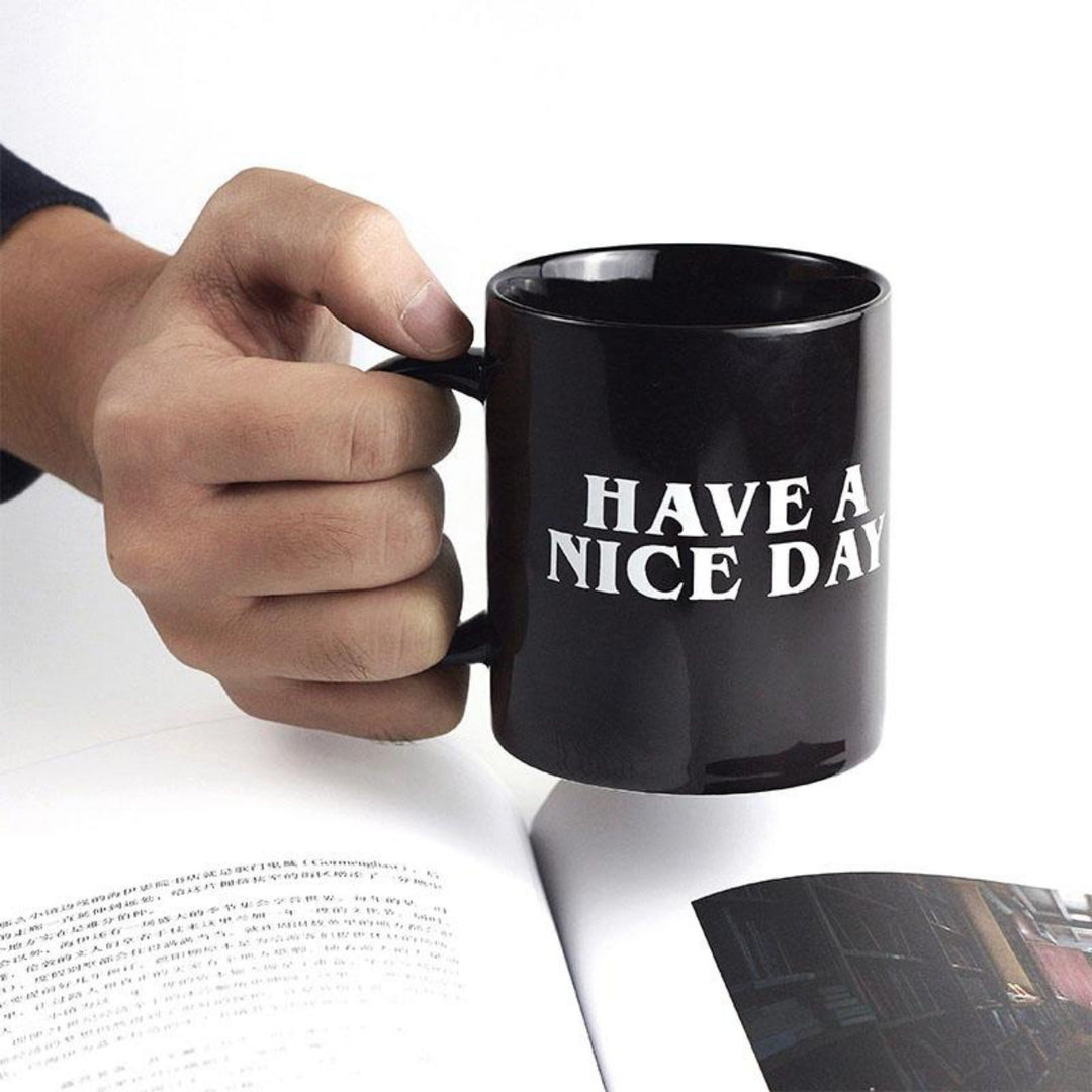 Have A Nice Day Mug