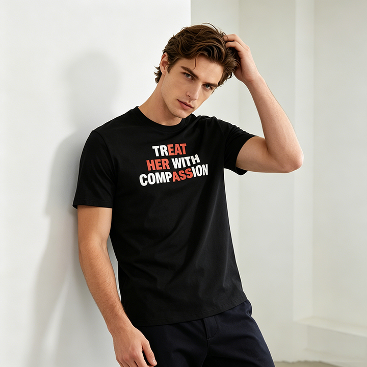 Treat her with compassion — T-shirt