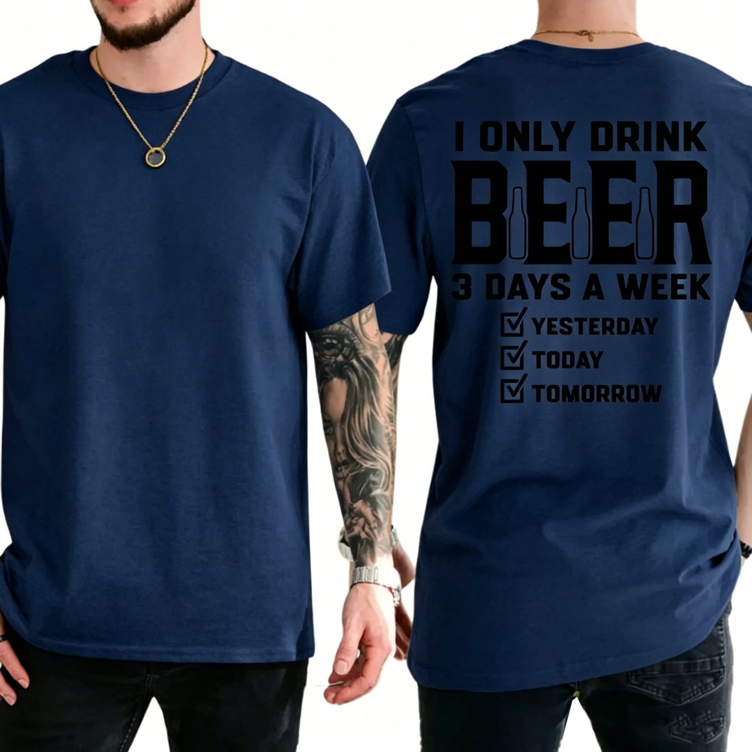 "I only drink beer three days a week" casual pure cotton T-shirt