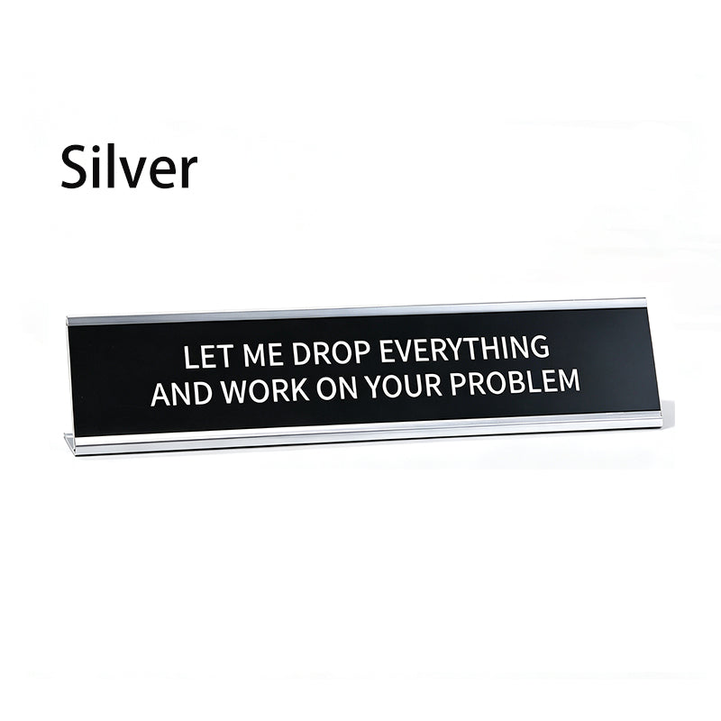 Fun Desktop Stand Sign