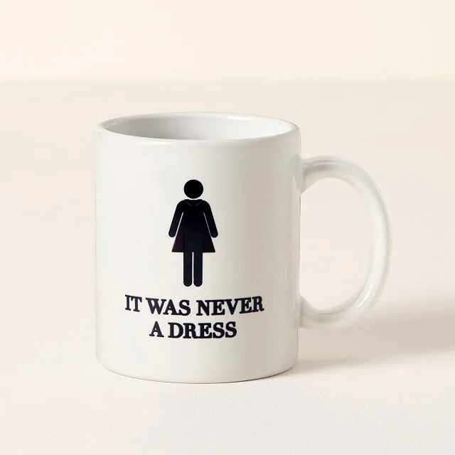IT WAS NEVER A DRESS-mug