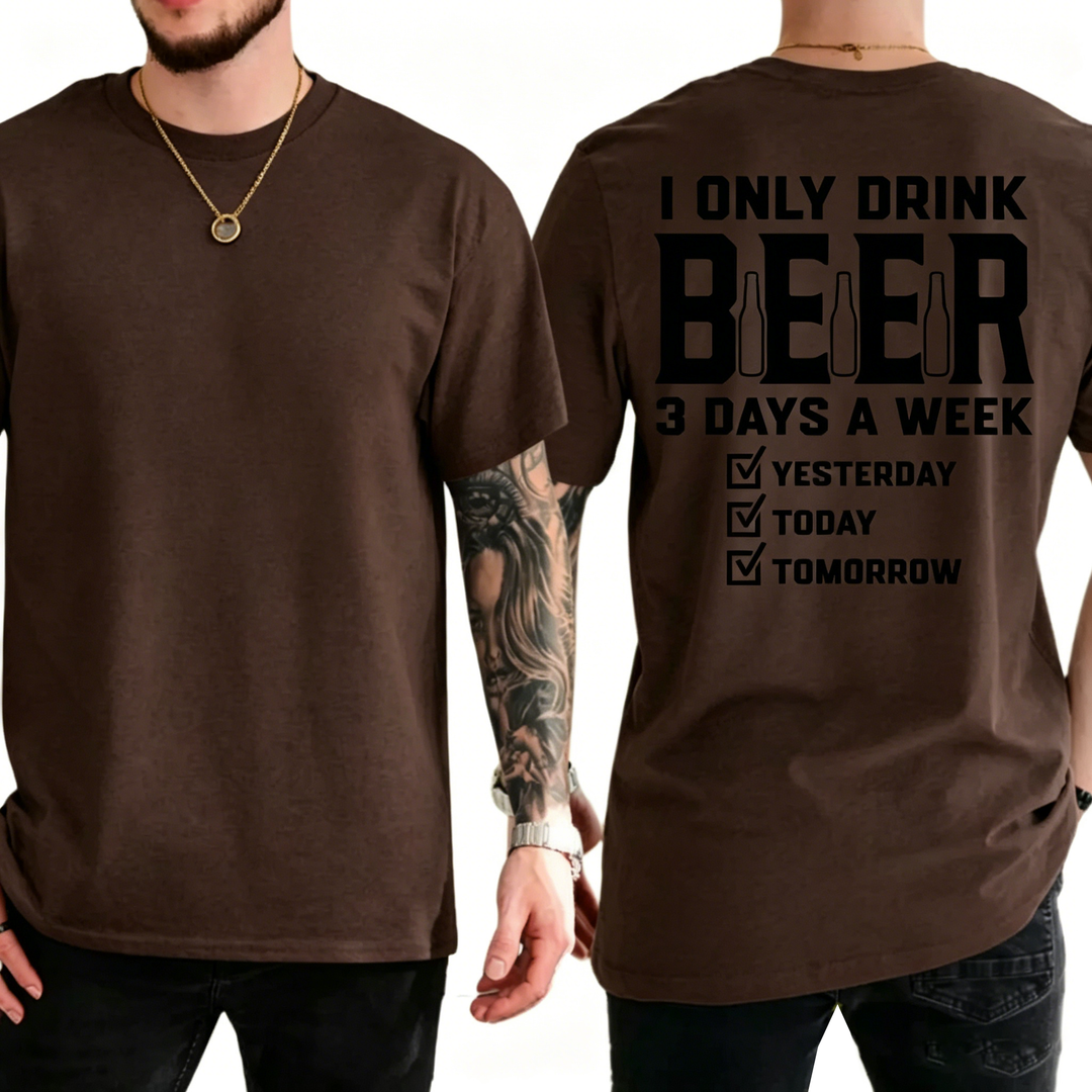 "I only drink beer three days a week" casual pure cotton T-shirt