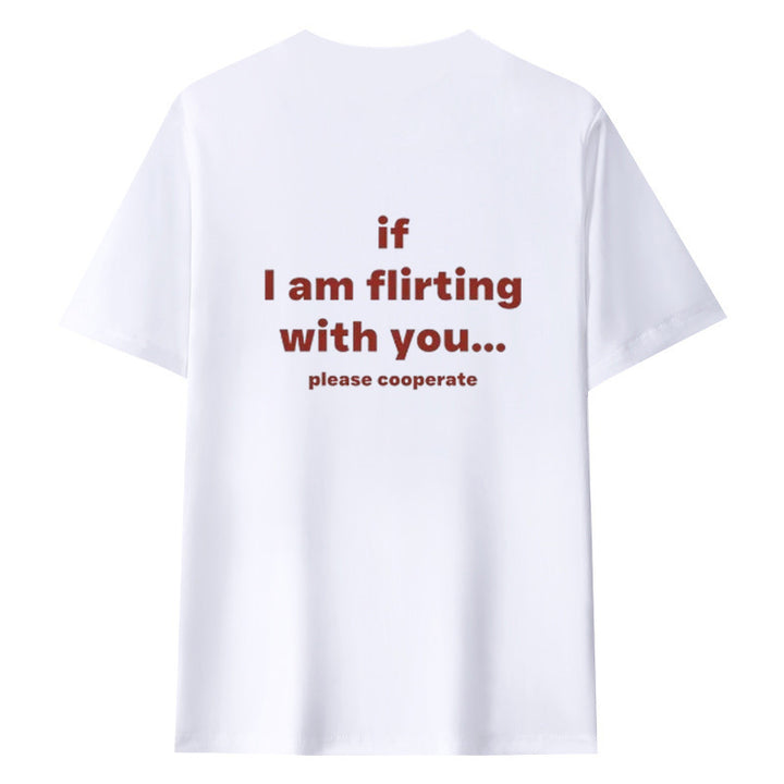 If I AM FLIRTING WITH YOU... PLEASE COOPERATE Short Sleeve