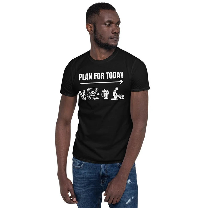 Plan For Today T-shirt