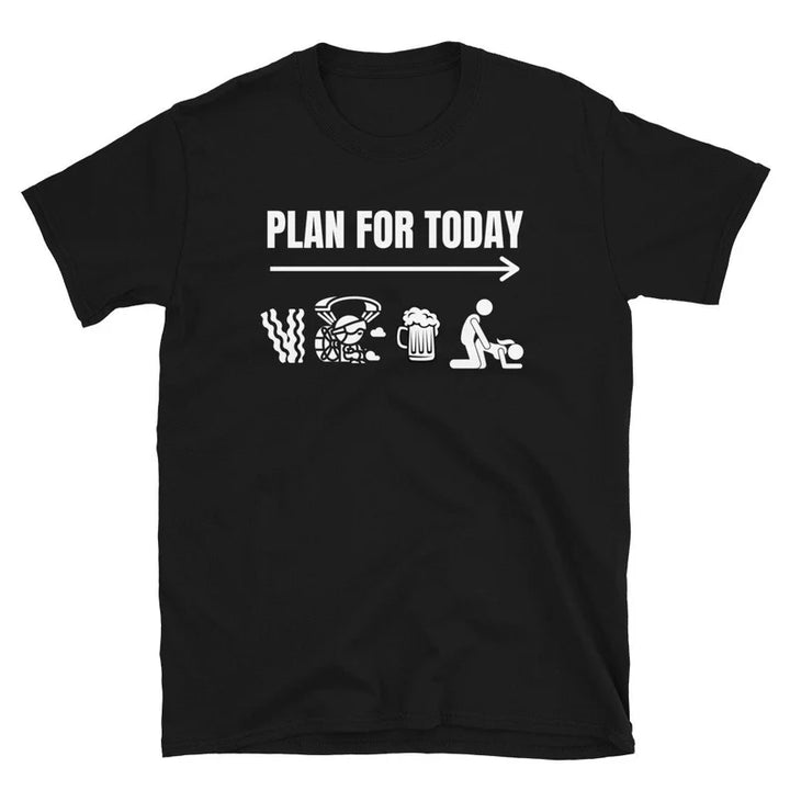 Plan For Today T-shirt