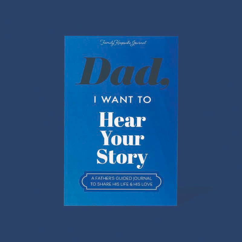 Dad, I Want to Hear Your Stories — Father&