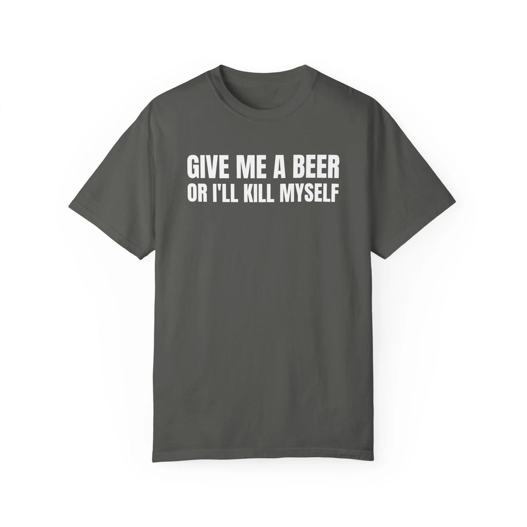 Give Me a Beer or I&
