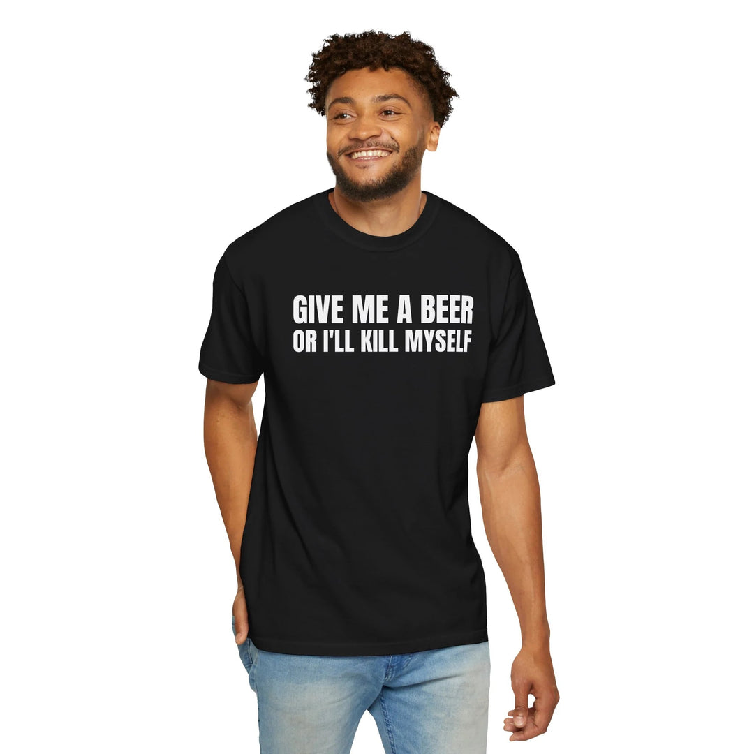 Give Me a Beer or I&