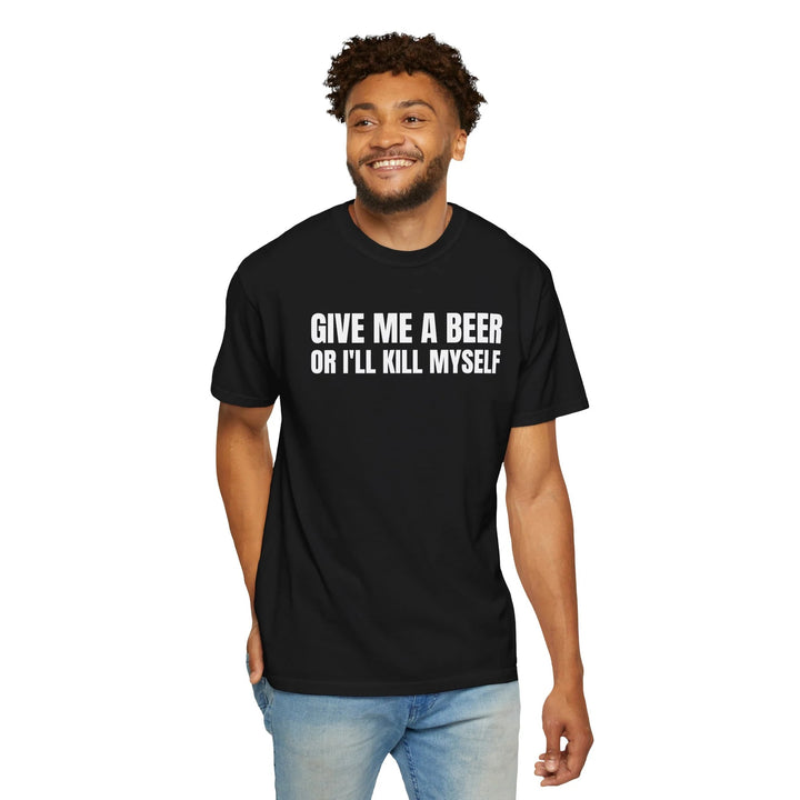 Give Me a Beer or I&