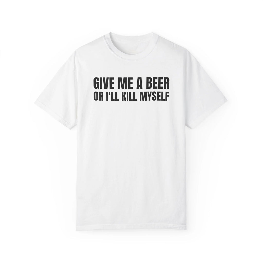 Give Me a Beer or I&