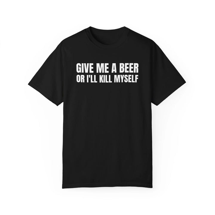 Give Me a Beer or I&
